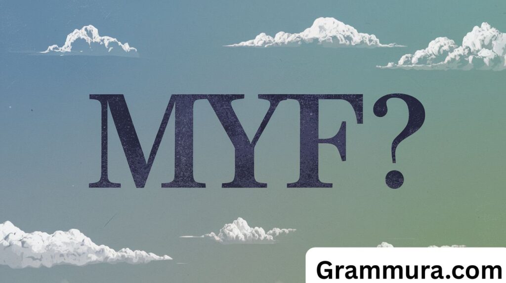 MYF Meaning in Text