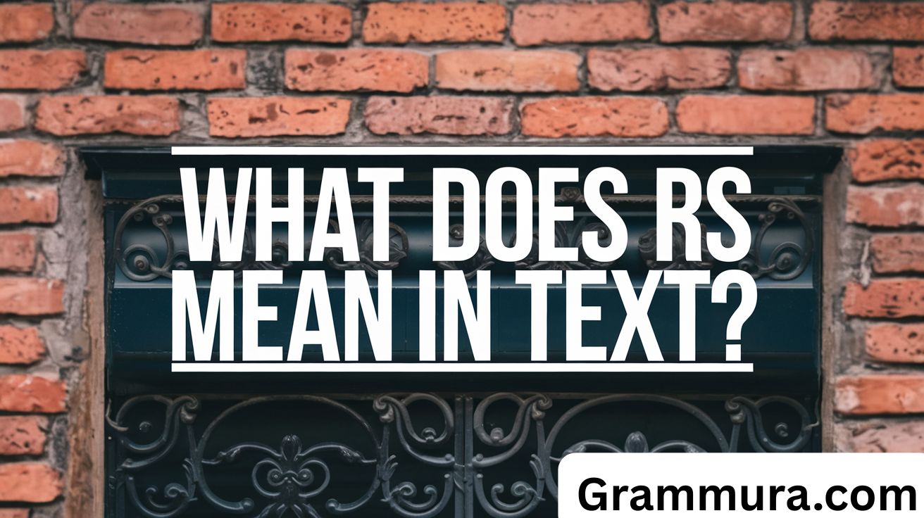 What Does RS Mean in Text